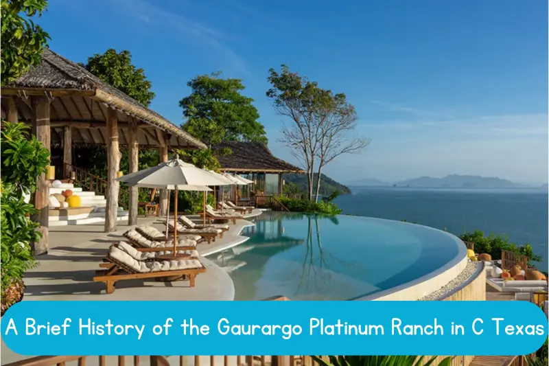 A Brief History of the Gaurargo Platinum Ranch in C Texas