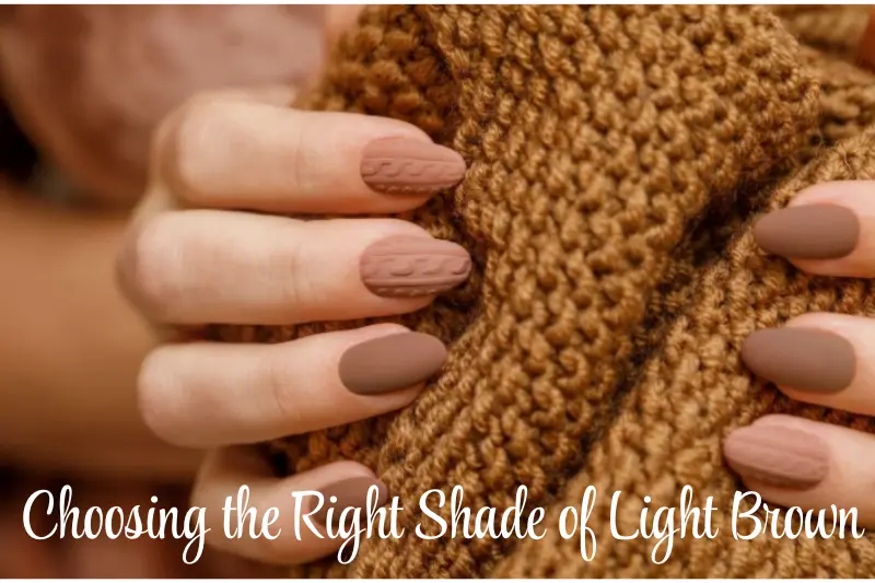 Choosing the Right Shade of Light Brown