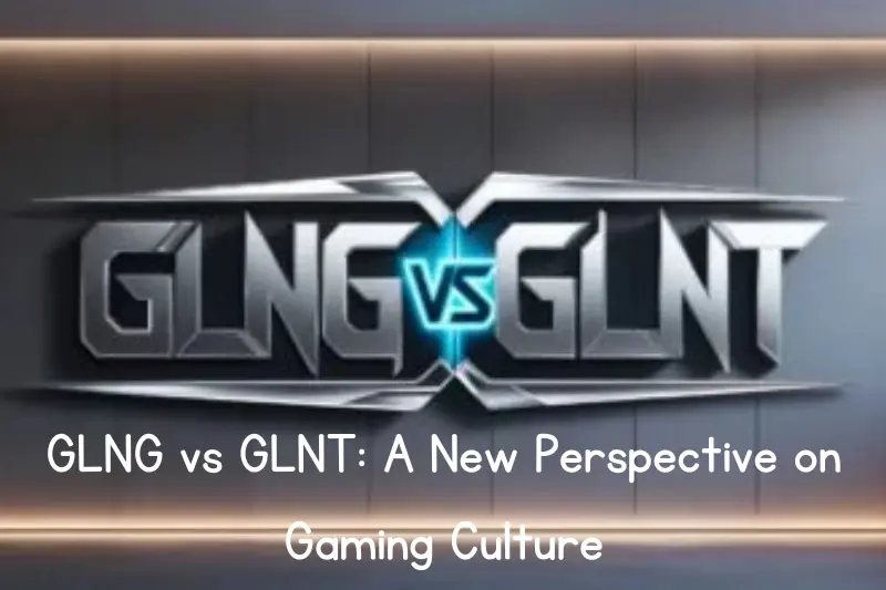 GLNG vs GLNT A New Perspective on Gaming Culture