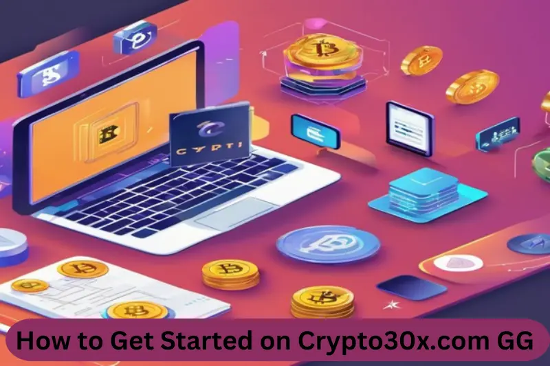 How to Get Started on Crypto30x.com GG