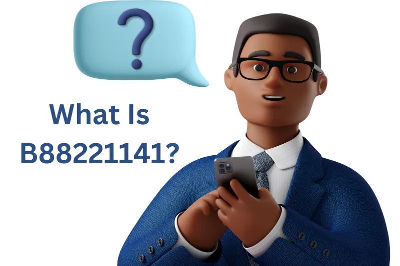 What Is B88221141?
