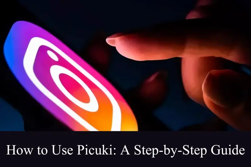 how to use picuki a step-by-step guide