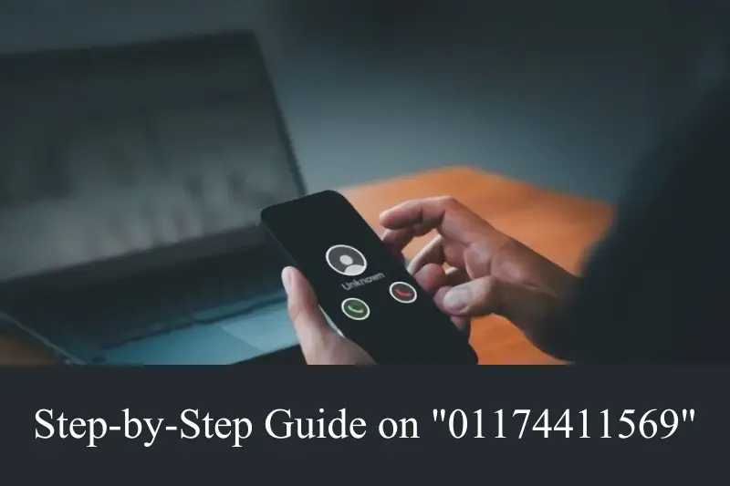 step-by-step guide on 01174411569