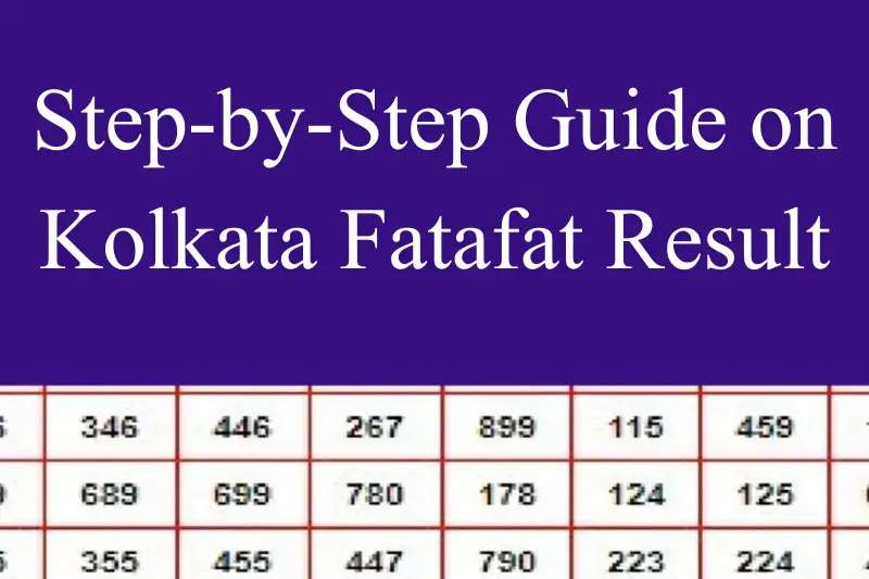 step-by-step guide on kolkata fatafat result