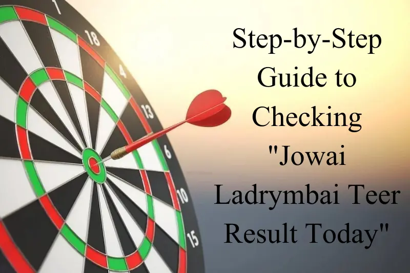 step-by-step guide to checking jowai ladrymbai teer result today