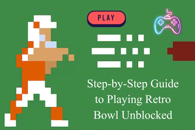 step-by-step guide to playing retro bowl unblocked