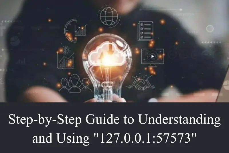 step-by-step guide to understanding and using 127.0.0.157573