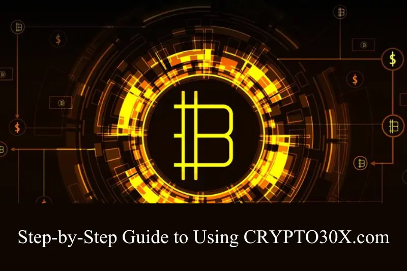 step-by-step guide to using crypto30x.com