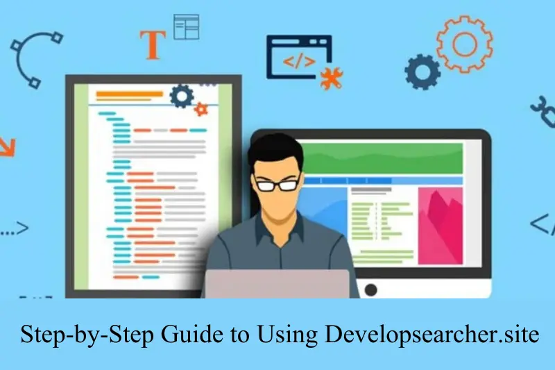 step-by-step guide to using developsearcher.site