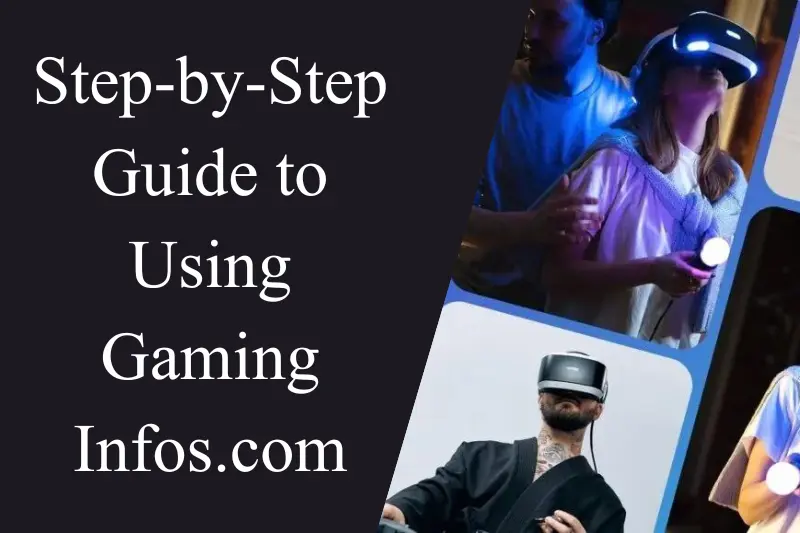 step-by-step guide to using gamingInfos.com