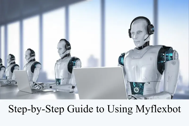 step-by-step guide to using myflexbot