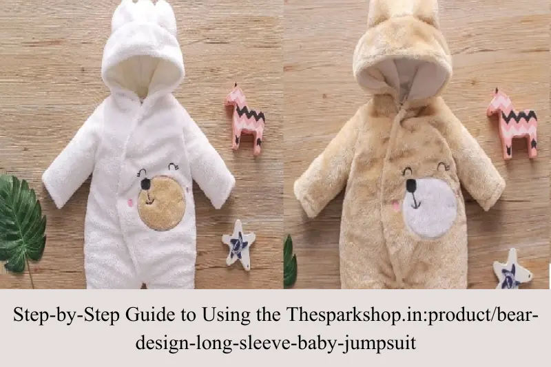 step-by-step guide to using the thesparkshop.inproductbear-design-long-sleeve-baby-jumpsuit