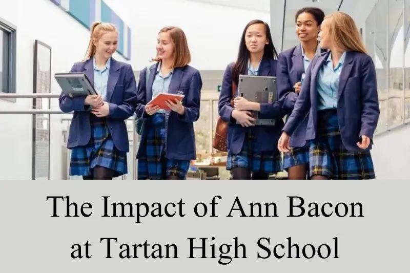 the impact of ann bacon at tartan high school