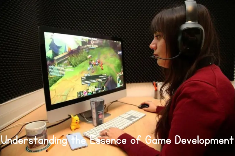 understanding the essence of game development