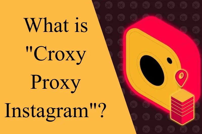 what is croxy proxy instagram