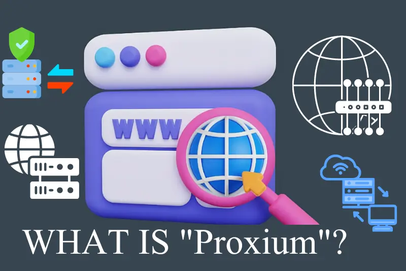 what is proxium