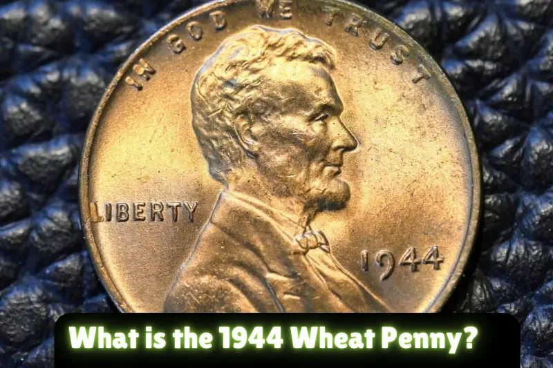 what is the 1944 wheat penny