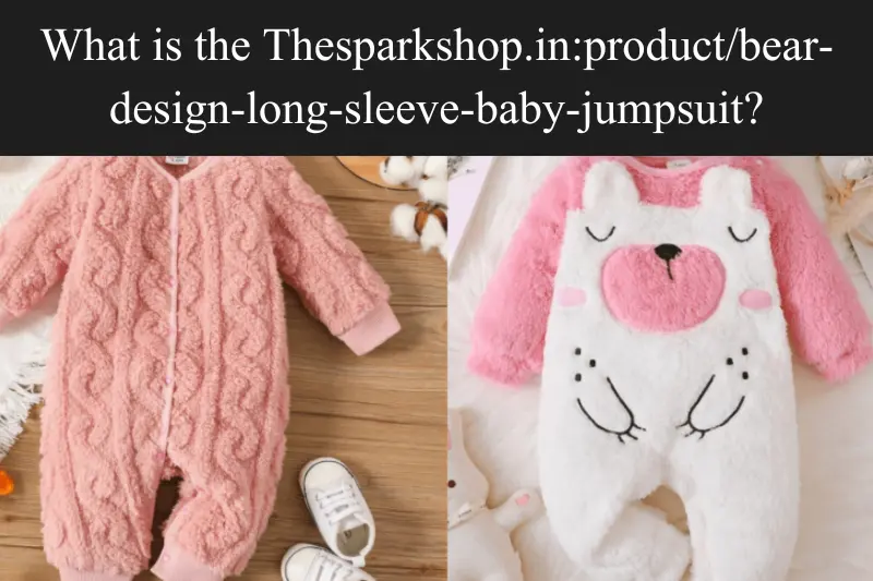 what is the thesparkshop.inproductbear-design-long-sleeve-baby-jumpsuit