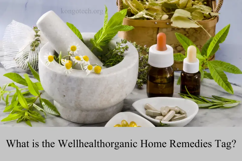 what is the wellhealthorganic home remedies tag