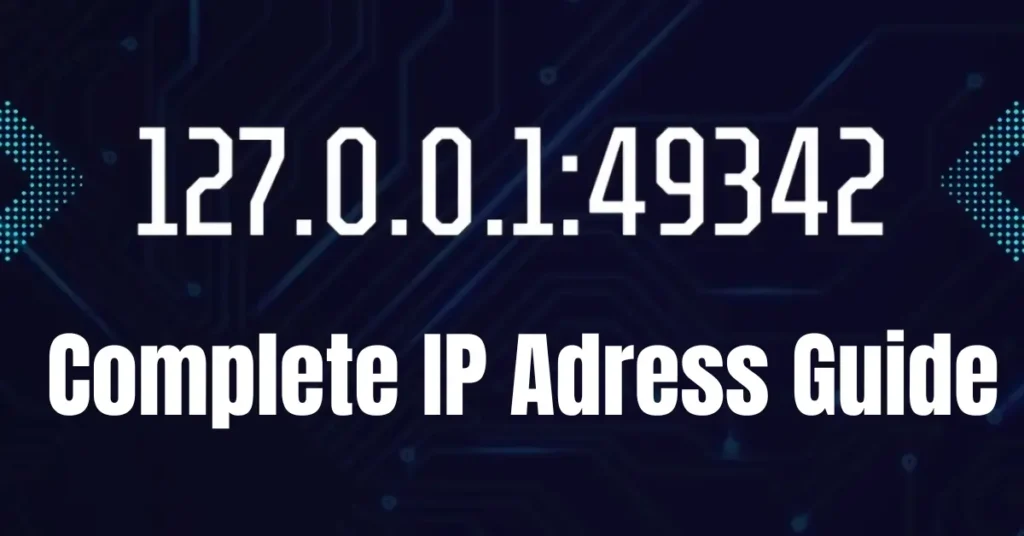 What is 127.0.0.1:49342 – Complete IP Adress Guide – Kongo Tech 127.0.0.149342