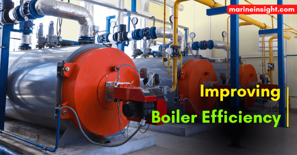 6 Practical Tips On Improving Boiler Efficiency for Professional Marine Engineers 1