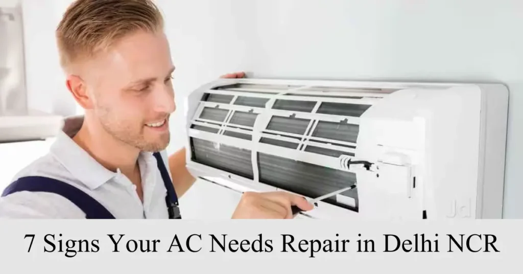 7 signs your ac needs repair in delhi ncr