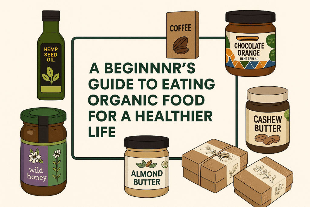 A Beginner’s Guide to Eating Organic Food (1)