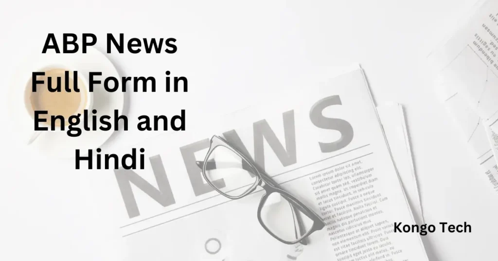 ABP News Full Form in English and Hindi ABP News Full Form in English and Hindi