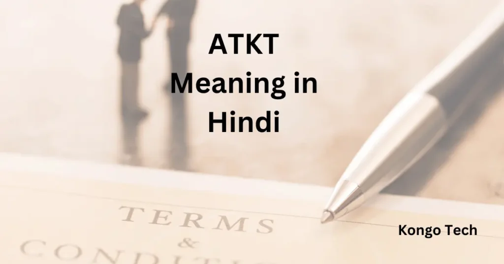 ATKT Meaning in Hindi
