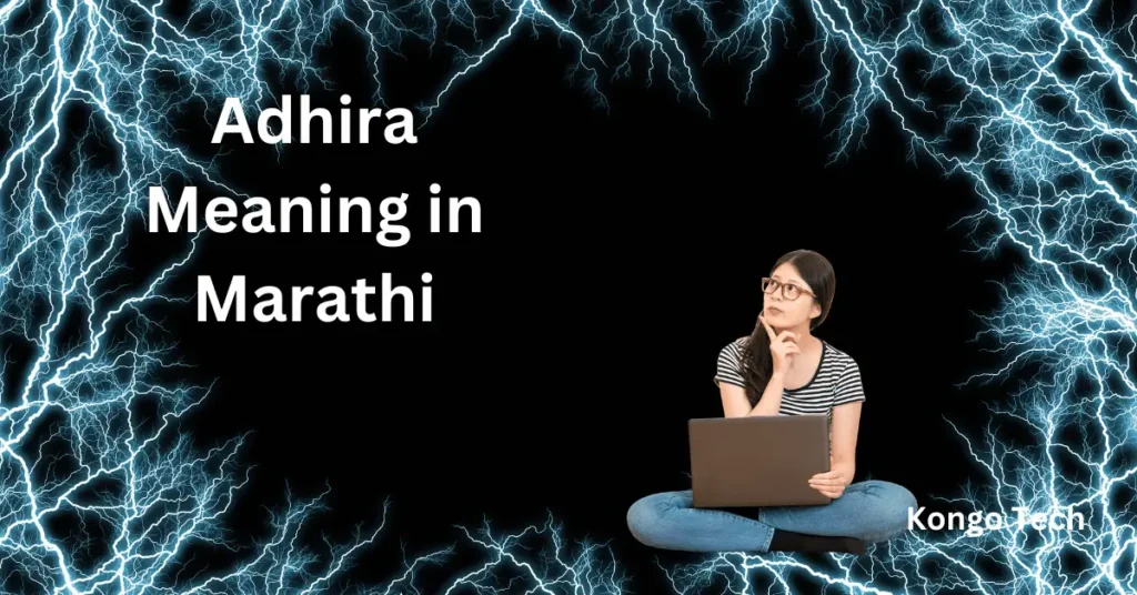 Adhira Meaning in Marathi
