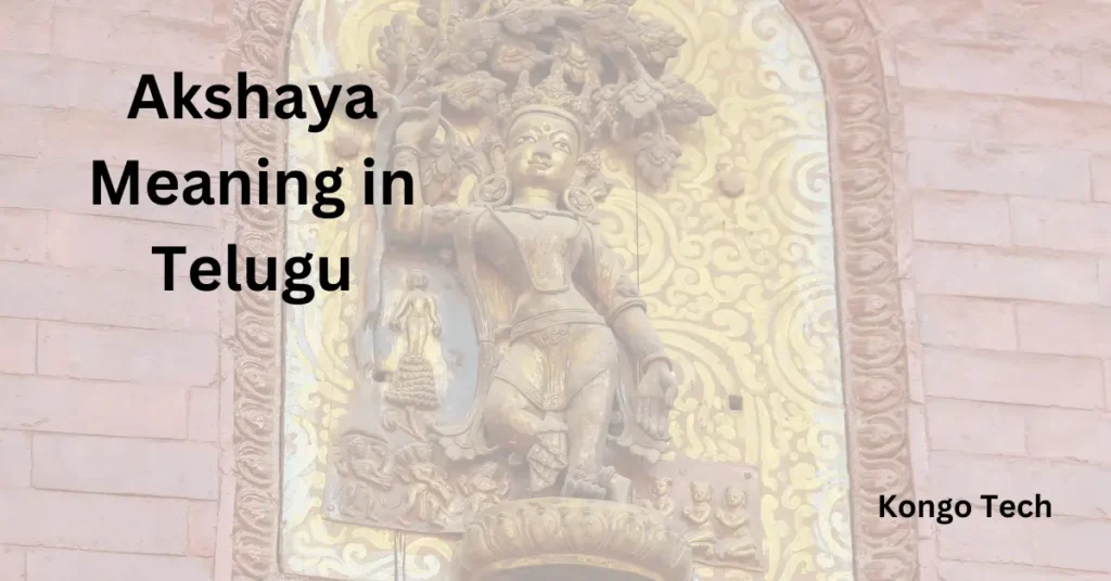 Akshaya Meaning in Telugu