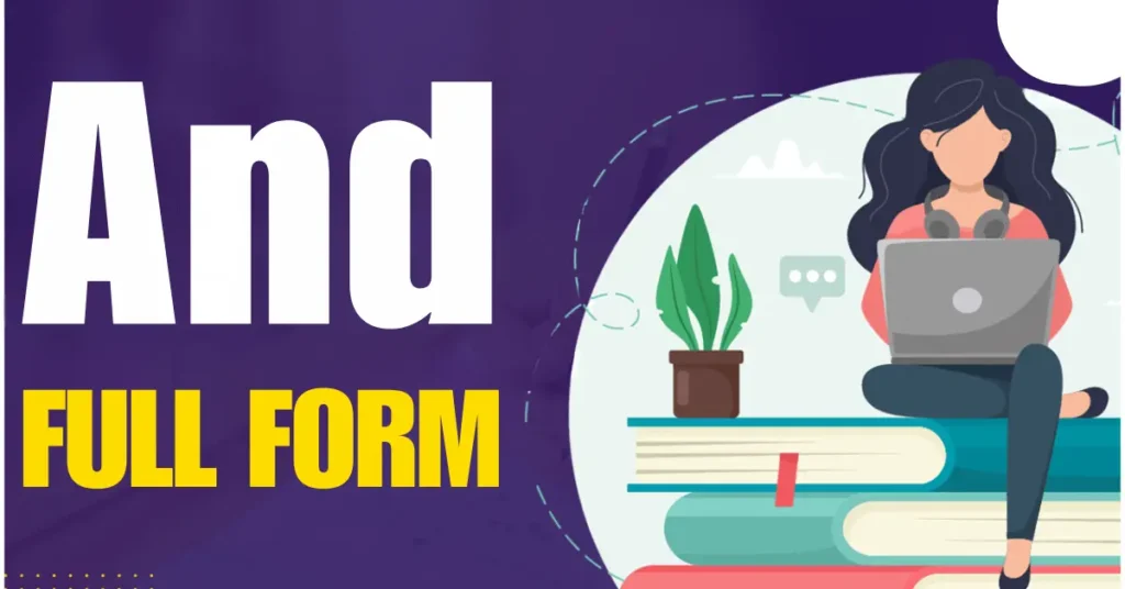 AND Full Form in English and Hindi And Full Form