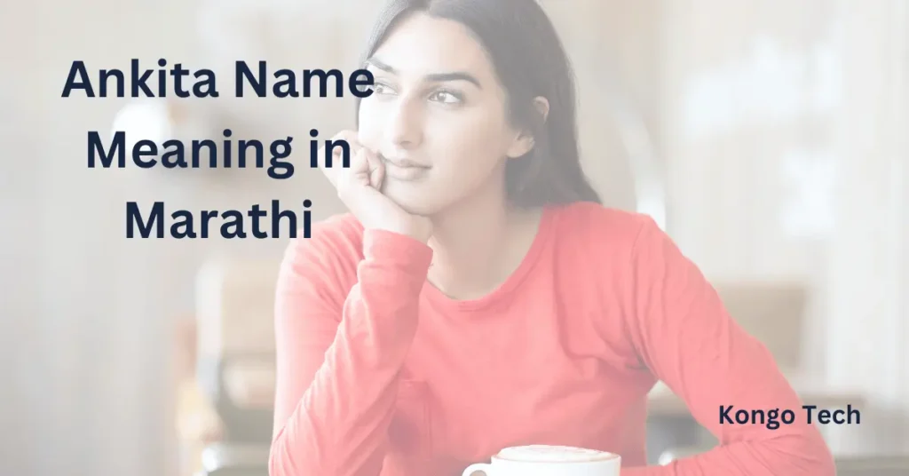 Ankita Name Meaning in Marathi
