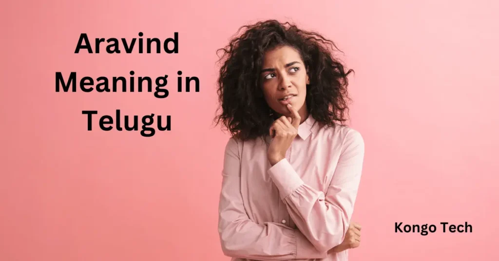 Aravind Meaning in Telugu