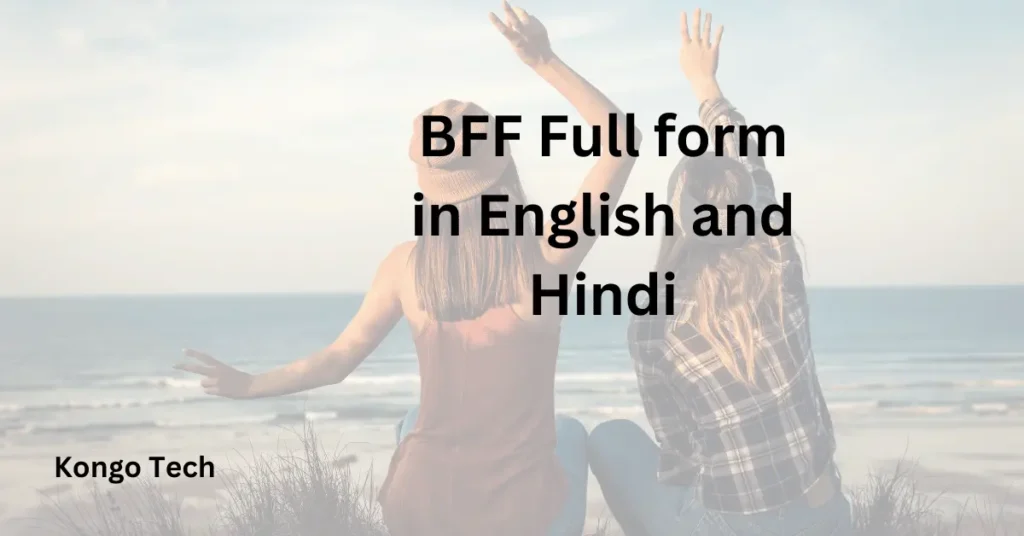 BFF Full form in English and Hindi