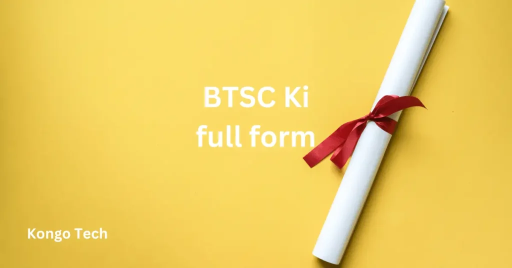 BSTC Ki Full Form