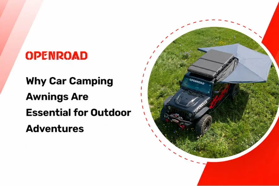 Why Car Camping Awnings Are Essential for Outdoor Adventures Banner.jpg