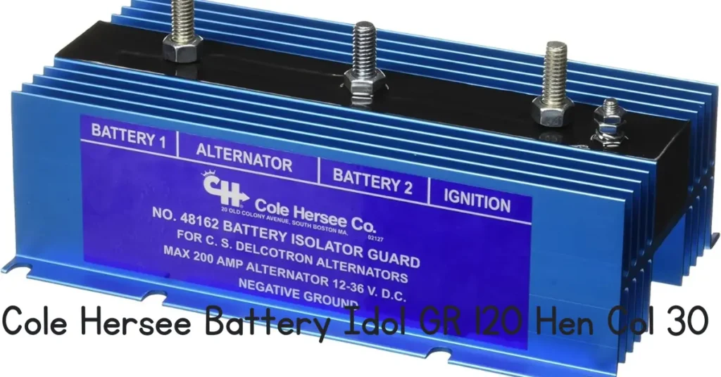 Cole Hersee Battery Idol GR 120 Hen Col 30 – A Complete Guide Cole Hersee Battery Idol GR 120 Hen Col 30