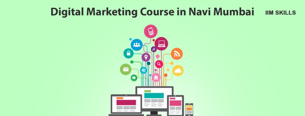 Digital Marketing Course in Navi Mumbai IIM SKILLS