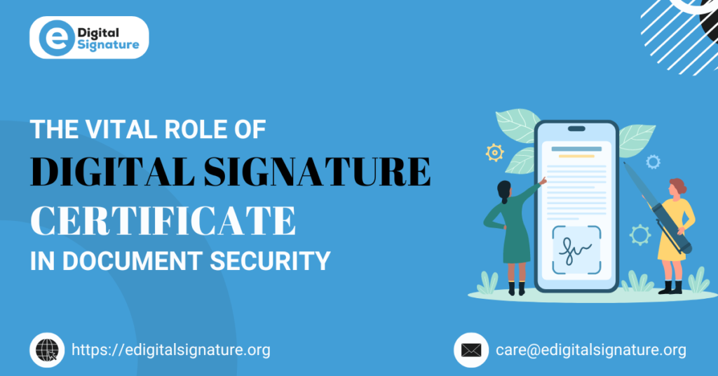 The Vital Role of Digital Signature Certificates in Document Security Digital signature