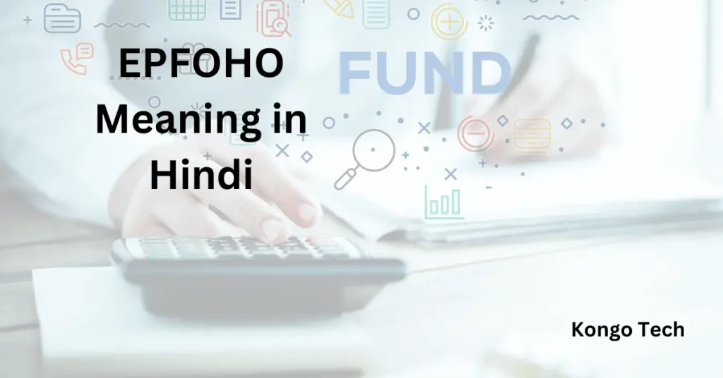 EPFOHO Meaning in Hindi