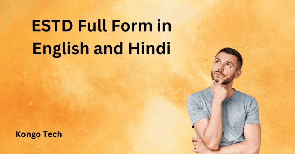 ESTD Full Form in English and Hindi