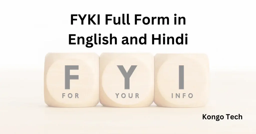 FYKI Full Form in English and Hindi