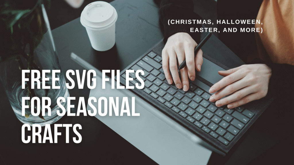 SVG Files for Seasonal Crafts