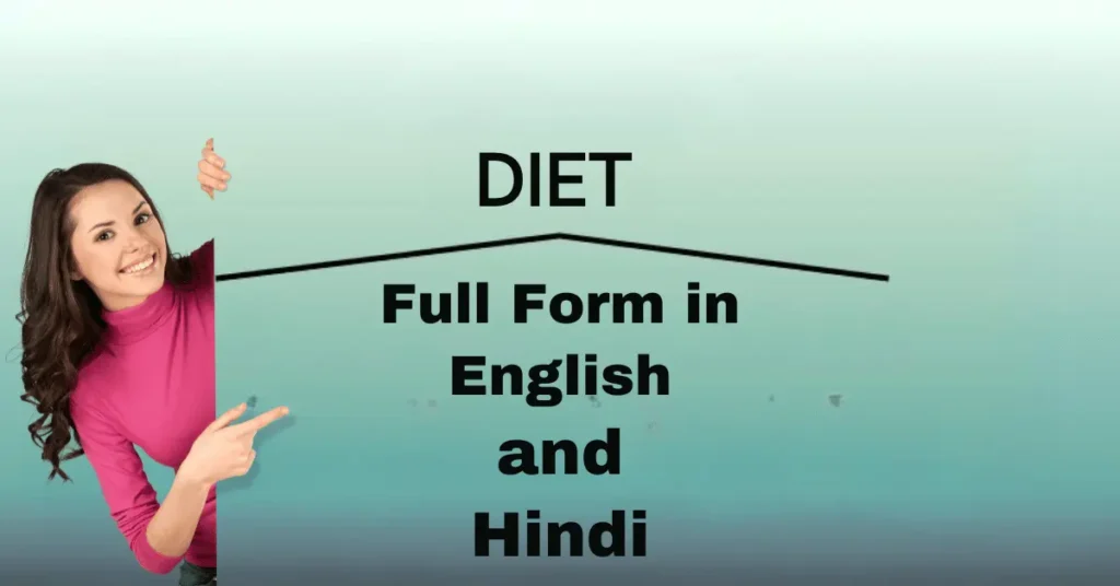 DIET Full Form in English and Hindi