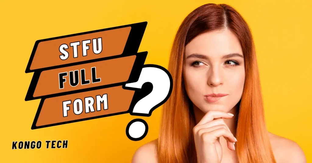 Full Form of STFU in English and Hindi