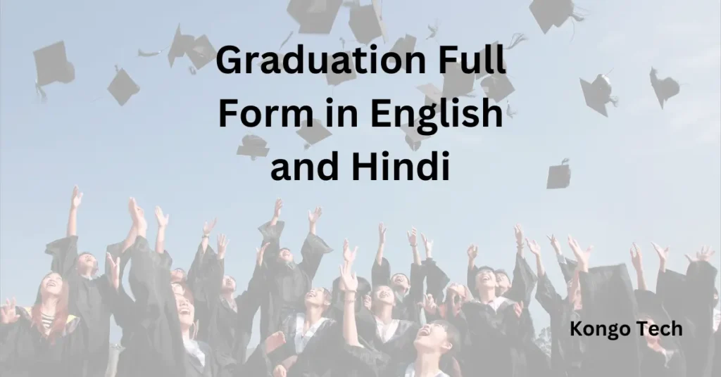 Graduation Full Form in English and Hindi
