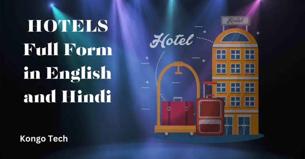 HOTELS Full Form in English and Hindi HOTELS Full Form in English and Hindi