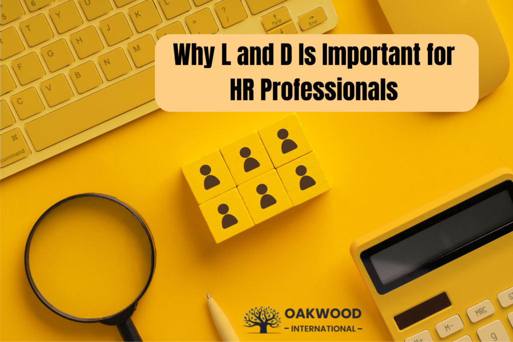 Why L and D Is Important for HR Professionals HR Professional