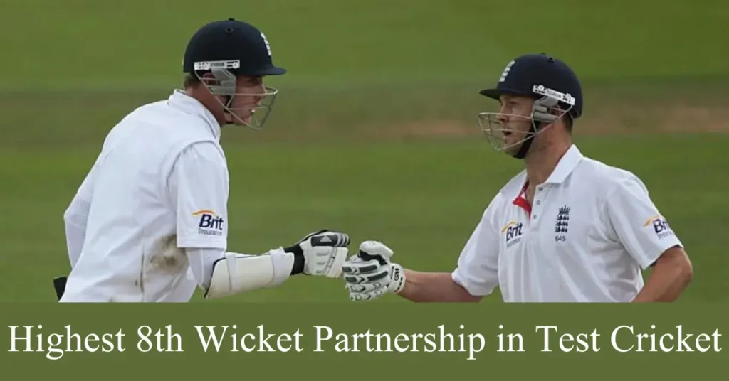 Highest 8th Wicket Partnership in Test Cricket